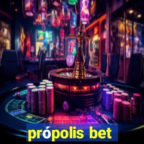 própolis bet